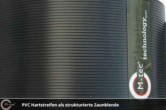 Hart PVC Streifen als strukturierte Zaunblende Hart PVC Streifen als strukturierte Zaunblende