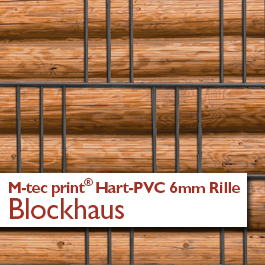 "M-tec print®" Hart-PVC 6mm Rille - Blockhaus